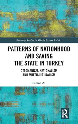 预售 按需印刷 Patterns of Nationhood and Saving the State in Turkey