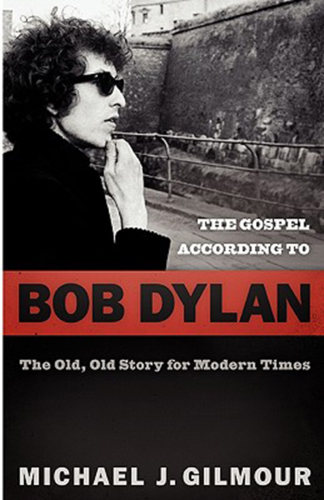 预售 按需印刷 The Gospel According to Bob Dylan: The Old, Old Story of Modern Times
