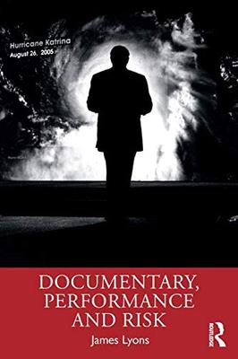 预售 按需印刷 Documentary, Performance and Risk