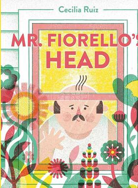 菲奥雷罗先生的脑袋 儿童绘本故事书 Cecilia Ruiz 英文原版 Mr. Fiorello's Head 4-9岁