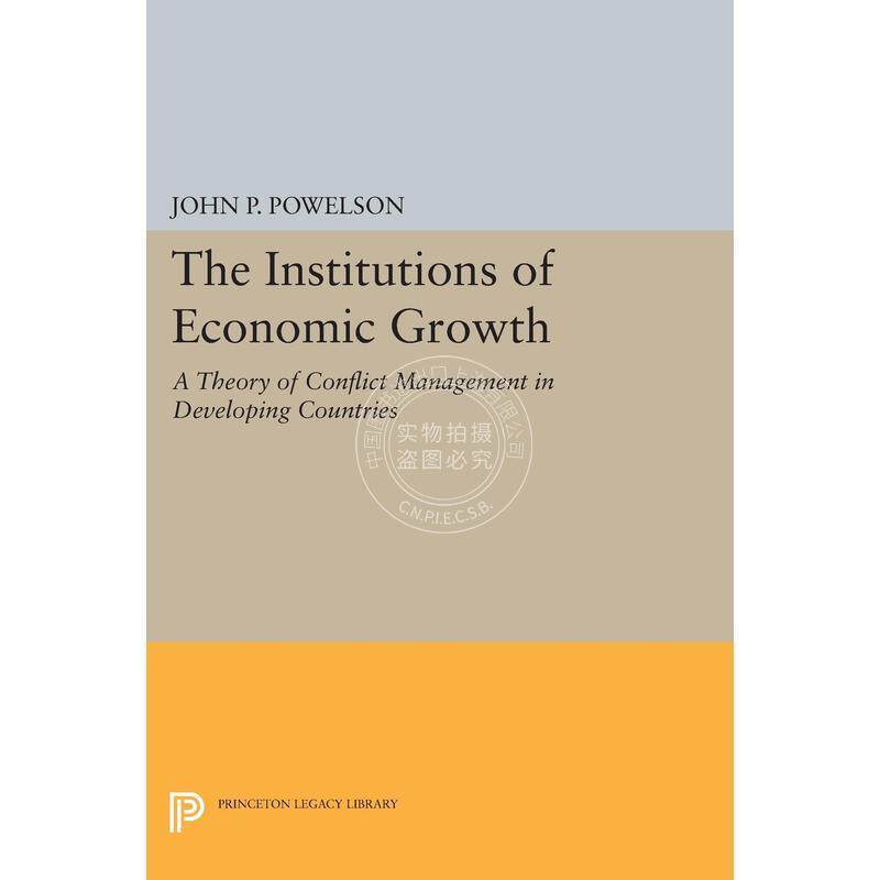 The Institutions of Economic Growth经济增长机制:发展中国家冲突管理理论 普林斯顿