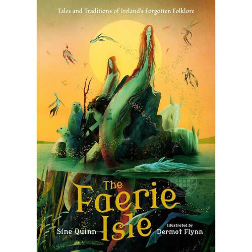 仙灵岛：传说故事集 儿童奇幻童话绘本 西恩·奎因 Sine Quinn 英文原版 The Faerie Isle 8-12岁