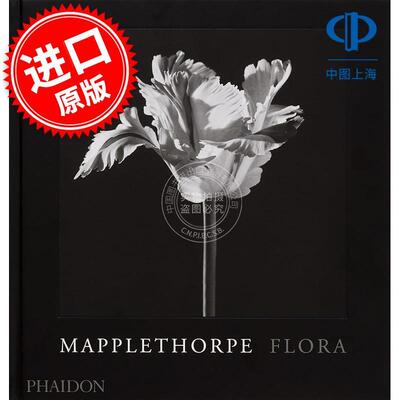 现货 罗伯特·梅普尔索普花卉摄影集 Mapplethorpe Flora: The Complete Flowers 英文原版