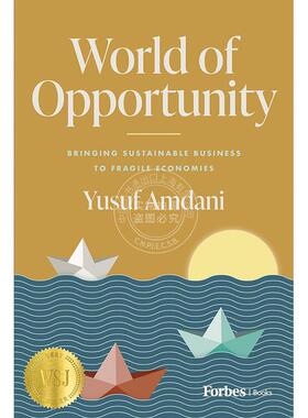 机遇世界：为脆弱经济体带来可持续发展的商业机会 Yusuf Amdani 英文原版 World of Opportunity