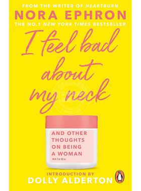 现货 我对我的脖子感到不安 Nora Ephron 英文原版 I Feel Bad About My Neck
