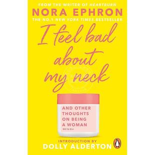 Feel Neck Nora About Bad 英文原版 Ephron 脖子感到不安 我对我