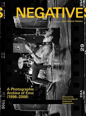 现货 底片：情感情绪摄影档案（1996-2006） 情绪硬核摇滚摄影集  英文原版 Negatives: A Photographic Archive of Emo (1996-200