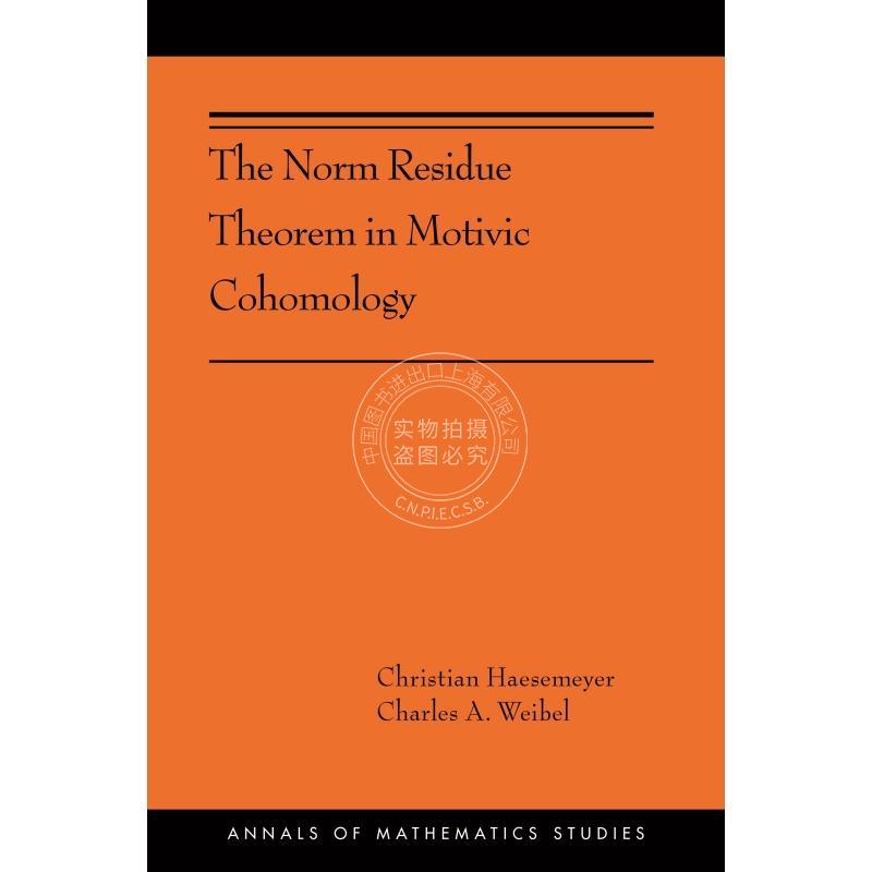 【预售 按需印刷】 The Norm Residue Theorem in Motivic Cohomology运动上同调中的范数剩余定理 英文原版普林斯顿