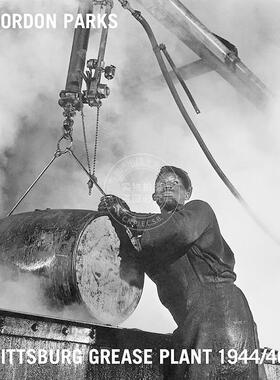 预售 戈登·帕克斯：匹兹堡油脂厂记录1944-1946 艺术画册 英文原版 Gordon Parks: Pittsburgh Grease Plant 1944-1946