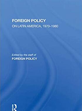 预售 按需印刷 Foreign Policy On Latin America, 1970 1980