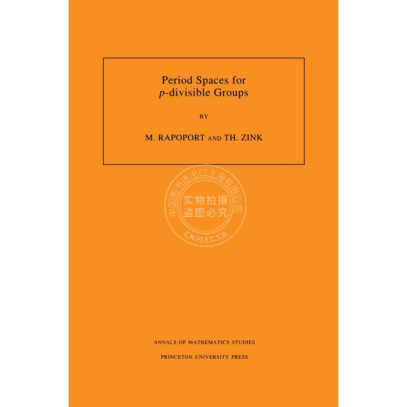 按需印刷 Period Spaces for p-divisible Groups (AM-141)  Volume 141p可整群的周期空间（AM-141），第141卷 英文原版普林斯顿