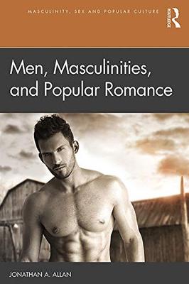 预售 按需印刷 Men, Masculinities, and Popular Romance