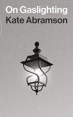 【满299送PUP新年台历】 论 “煤气中毒”（洞察力：聚焦哲学）On Gaslighting (Insights: Philosophy in Focus) 普林斯顿