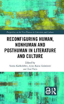 预售 按需印刷 Reconfiguring Human, Nonhuman and Posthuman in Literature and Culture