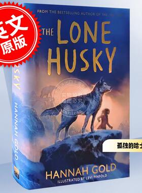 现货 孤独的哈士奇 最后的熊作者汉娜·戈尔德新作 Hannah Gold The Last Bear 英文原版 The Lone Husky 8+岁