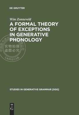 【预售 按需印刷】 A Formal Theory of Exceptions in Generative Phonology