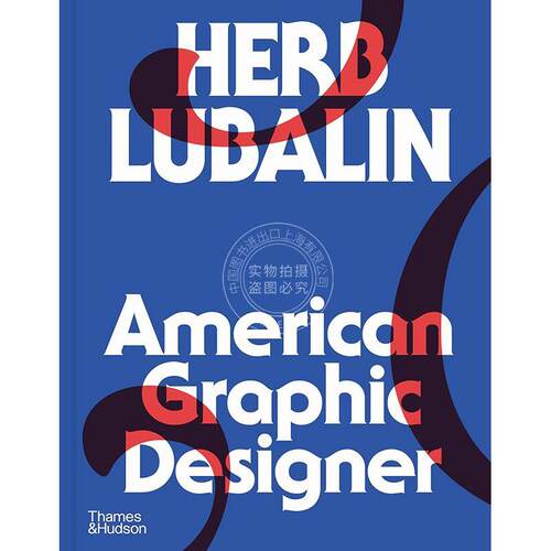 赫伯?卢巴林：美国平面设计师 Thames & Hudson出版社 艺术画集 英文原版 Herb Lubalin: American Graphic Designer