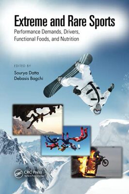 【预售 按需印刷】 Extreme and Rare Sports: Performance Demands, Drivers, Functional Foods, and Nutrition