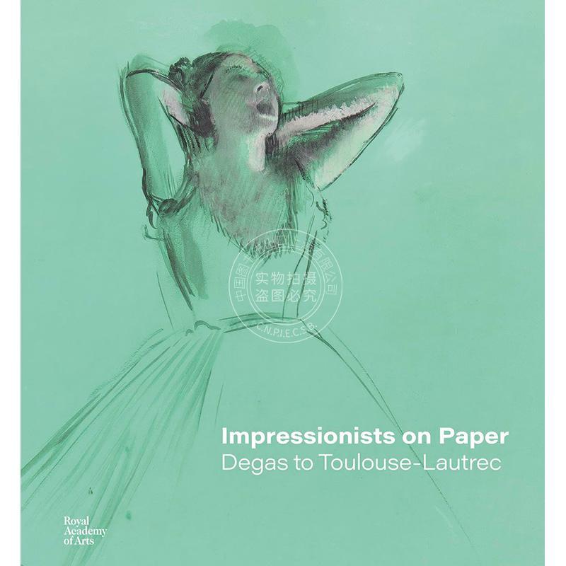 纸上印象派：德加到图卢兹·洛特雷克 绘画艺术作品集 英文原版 Impressionists on Paper: Degas to Toulouse-Lautrec