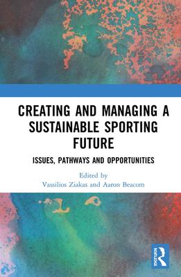 预售 按需印刷 Creating and Managing a Sustainable Sporting Future
