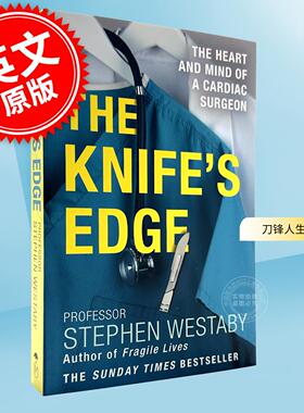 现货 刀锋人生 打开心外科医生的心 斯蒂芬·韦斯塔比 英文原版 The Knife's Edge