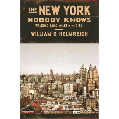 【满299送PUP新年台历】 The New York Nobody Knows无人知晓的纽约：在这个城市行走6000英里  普林斯顿