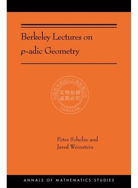 【满299送PUP新年台历】 Berkeley Lectures on p-adic Geometry伯克利关于 p  -adic几何的讲座 普林斯顿