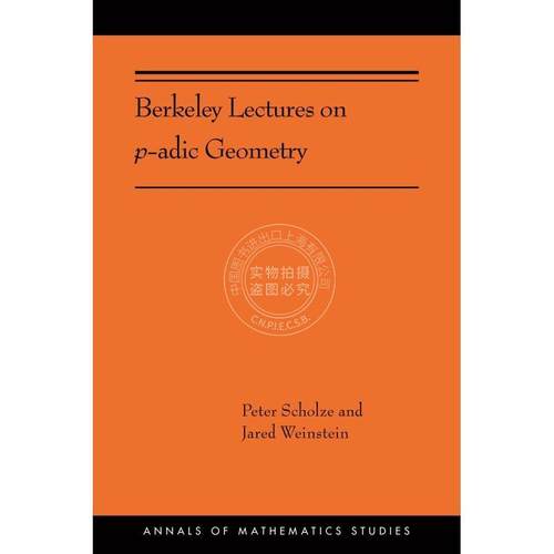 【满299送PUP新年台历】 Berkeley Lectures on p-adic Geometry伯克利关于 p  -adic几何的讲座 普林斯顿