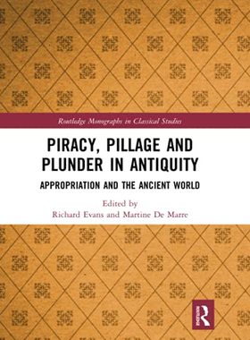 预售 按需印刷 Piracy, Pillage, and Plunder in Antiquity