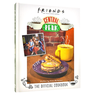 老友记中央公园官方食谱 英文原版 Friends: The Official Central Perk Cookbook 美剧电视情景喜剧周边书 进口画册