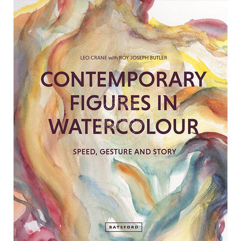 当代水彩人物画 速度 姿态和故事 英文原版 艺术画册Contemporary Figures in Watercolour: Speed Gesture And Story