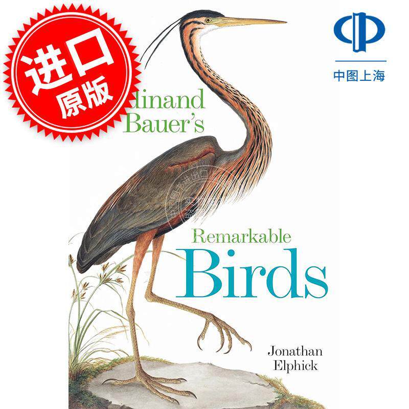 费迪南德·鲍尔的神奇鸟类 自然插画艺术画集 Jonathan Elphick 英文原版 Ferdinand Bauer's Remarkable Birds Bodleian Library