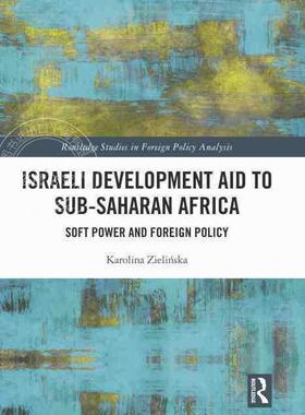 【预售 按需印刷】 Israeli Development Aid to Sub Saharan Africa