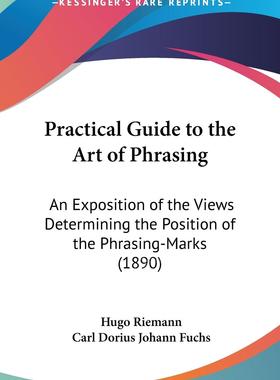 预售 按需印刷 Practical Guide to the Art of Phrasing