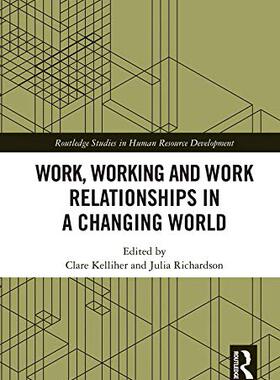 预售 按需印刷 Work, Working and Work Relationships in a Changing World