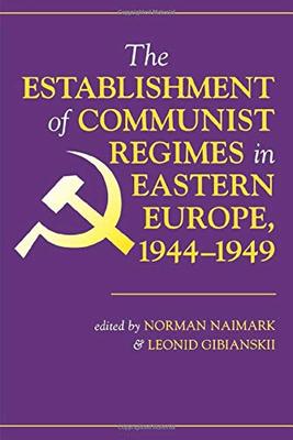 预售 按需印刷 The Establishment Of Communist Regimes In Eastern Europe, 1944 1949