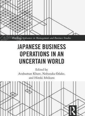 【预售 按需印刷】 Japanese Business Operations in an Uncertain World