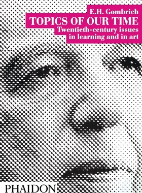 【预售 按需印刷】  时代的话题 E.H.贡布里希 英文原版 Topics of Our Time
