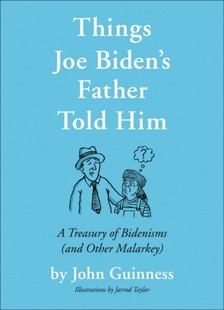 Him 父亲告诉他 Things Told Biden`s 事情 拜登 Treasury 拜登主义 Bidenisms Father 英文原版 Joe 现货 宝库