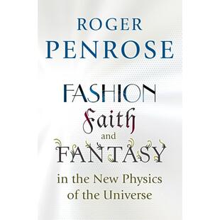 Fantasy New Fashion and 信仰与幻想 普林斯顿 按需印刷 时尚 Faith Physics the 英文原版 Universe宇宙新物理中
