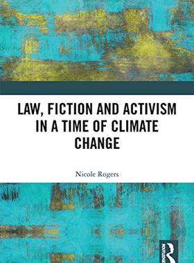 预售 按需印刷 Law, Fiction and Activism in a Time of Climate Change