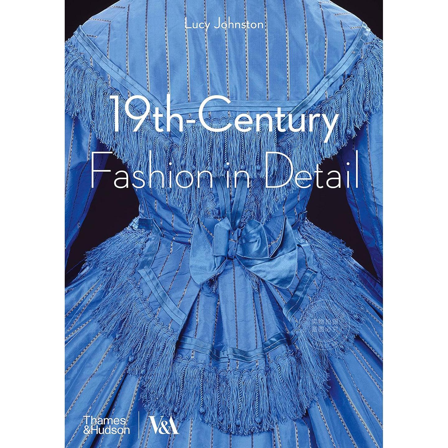 19世纪的时装时尚细节 艺术画册 Thames & Hudson出版社 英文原版 19th-Century Fashion in Detail
