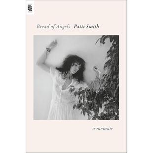 Smith Angels 帕蒂史密斯回忆录 Bread 英文原版 Patti 朋克摇滚女诗人 只是孩子作者 天使之粮 现货