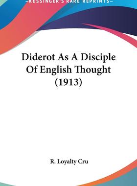 预售 按需印刷 Diderot As A Disciple Of English Thought (1913)