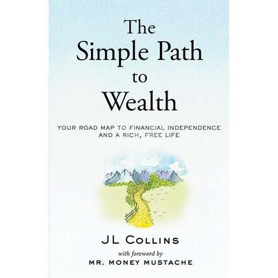 通往财富的简单之路 J L Collins 财务自由 英文原版 The Simple Path to Wealth
