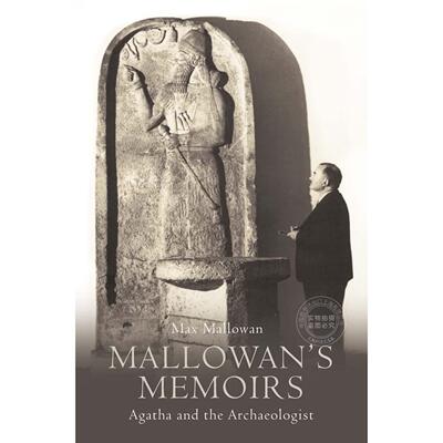 现货 马洛温回忆录：阿加莎与考古学家 人物传记 英文原版 Mallowan’s Memoirs: Agatha and the Archaeologist