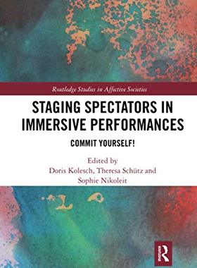 预售 按需印刷 Staging Spectators in Immersive Performances