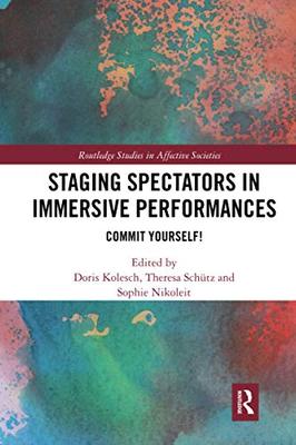 预售 按需印刷 Staging Spectators in Immersive Performances