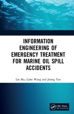预售 按需印刷 Information Engineering of Emergency Treatment for Marine Oil Spill Accidents