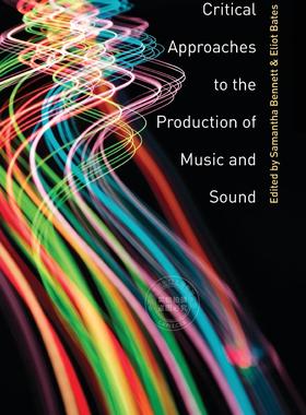 【预售 按需印刷】 Critical Approaches to the Production of Music and Sound